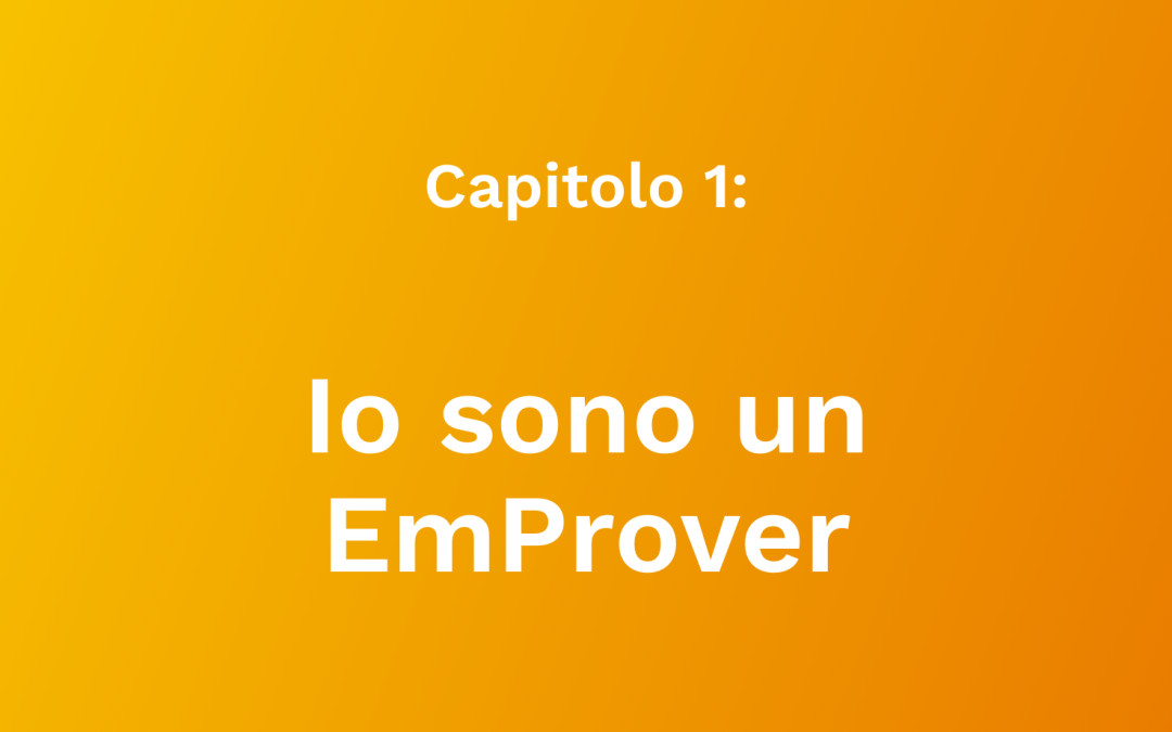 Capitolo 1: Io sono un EmProver