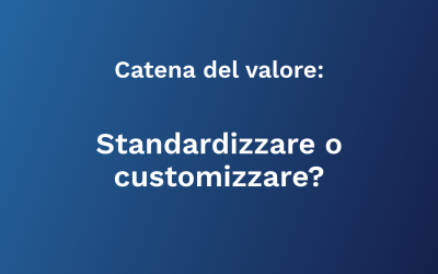 Standardizzare o customizzare?