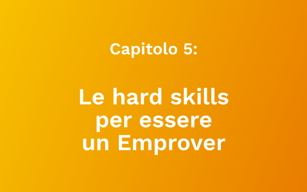 Capitolo 5: Le hard skills per essere un Emprover