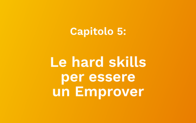 Capitolo 5: Le hard skills per essere un Emprover