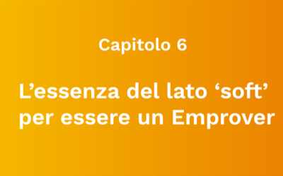 Capitolo 6: L’essenza del lato ‘soft’ per un Emprover