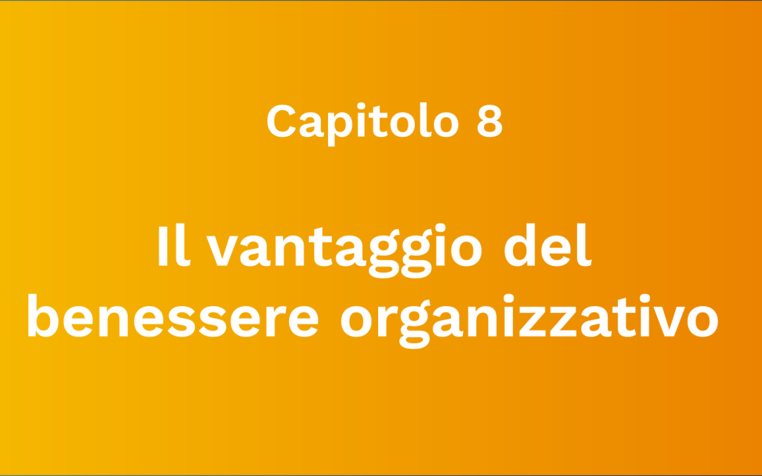 Il vantaggio del benessere organizzativo